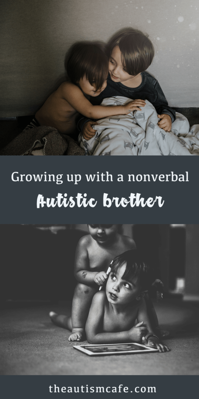 Growing Up With An Autistic Brother ~ The Autism Cafe